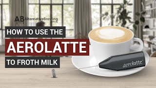 How To Use the AeroLatte To Froth Milk [upl. by Minny]