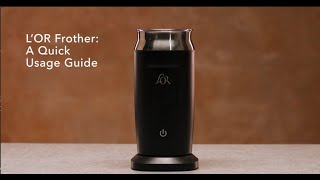 LOR Milk Frother A Quick Usage Guide [upl. by Edveh]