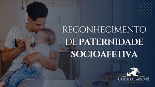 Reconhecimento de Paternidade Socioafetiva [upl. by Austin]