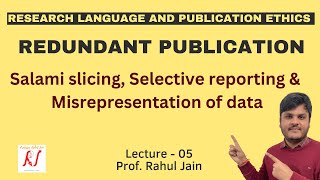 Redundant Publications  Salami Slicing  Selective Reporting  Misrepresentation of Data  L  05 [upl. by Adlemy]