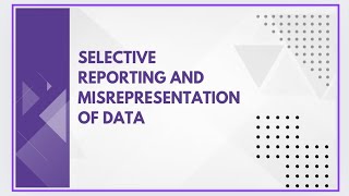 Selective reporting and misrepresentation of data [upl. by Shaughnessy]