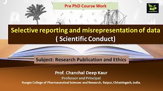 Selective reporting and misrepresentation of data  Scientific Conduct [upl. by Ramu]