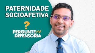 Paternidade socioafetiva O que é Como fazer o reconhecimento [upl. by Maxia]